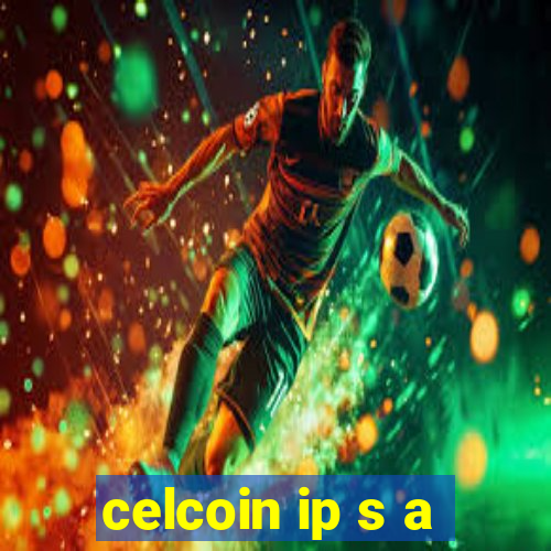 celcoin ip s a